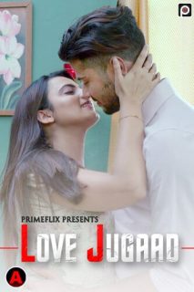 Love Jugaad 2022 PrimeFlix Hindi Hot Web Series Episode 3