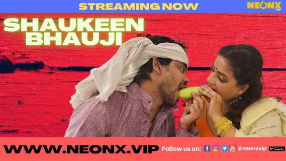 Shaukeen Bhauji 2022 Neonx Originals Hindi Short Film