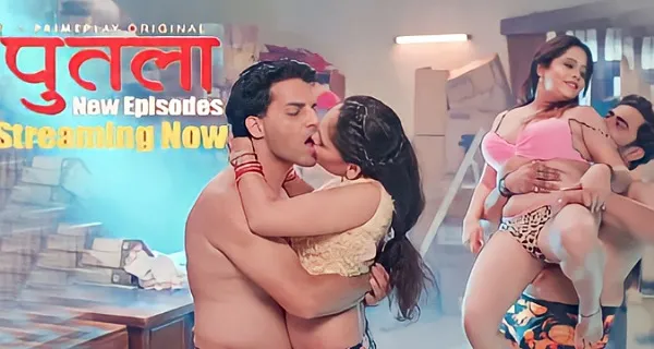 Putala 2023 Primeplay Hindi Porn Web Series Episode 6