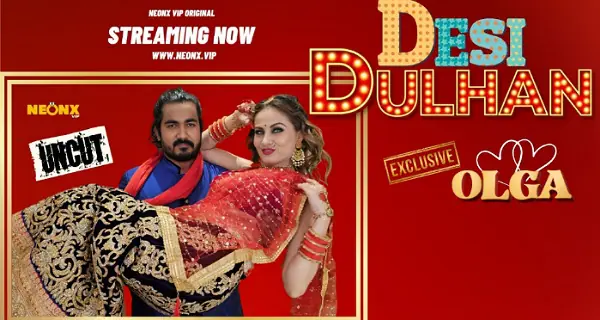 Desi Dulhan 2023 Neonx Vip Originals Hindi Uncut Porn Video