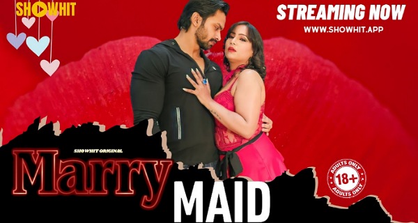 Marry Maid 2024 Showhit App Originals Hindi Uncut Porn Video