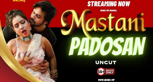 Mastani Padosan 2024 Neonx Vip Originals Hindi Uncut Hot Porn Video