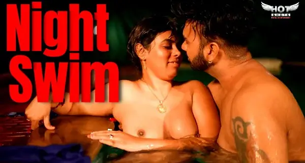 Night Swim 2024 Hotshots Hindi Hot Adult Short Film