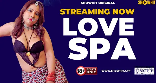 Love Spa 2024 Show Hit Originals Hindi Uncut Hot Short Film