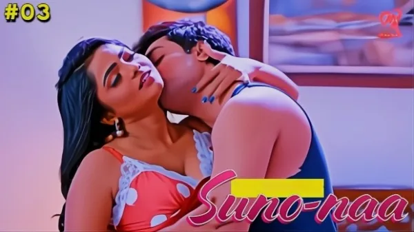 Suno Naa 2025 Makhan App Hindi Hot Web Series Episode 3
